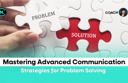 Mastering Advanced Communication Strategies for Problem Solving